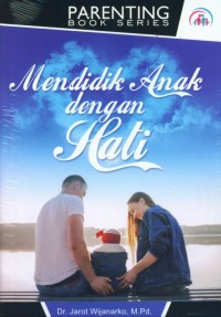 Mendidik Anak dengan Hati