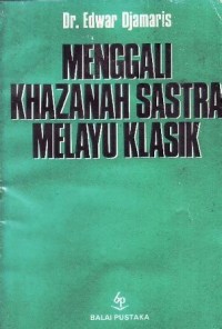 Menggali Khazanah Sastra Melayu Klasik