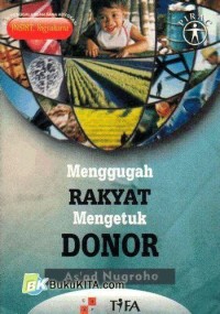 Menggugah Rakyat Mengetuk Donor