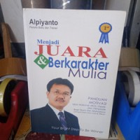 Menjadi Juara & Berkarakter Mulia