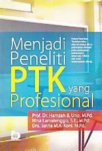 Menjadi Peneliti PTK yang Profesional