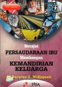 Merajut Persaudaraan Ibu Membangun Kemandirian Keluarga