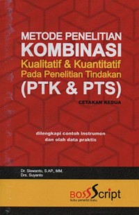 Metode Penelitian Kombinasi Kualitatif & Kuantitatif