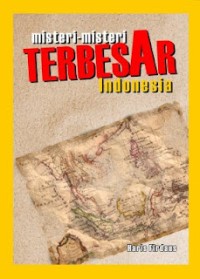 Image of Misteri-Misteri Terbesar Indonesia