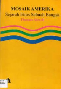 Mosaik Amerika Sejarah Etnis sebuah Bangsa