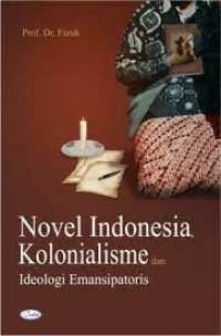 Image of Novel Indonesia Kolonialisme dan Ideologi Emansipatoris