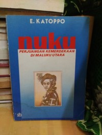 Nuku Perjuangan Kemerdekaan Di Maluku Utara