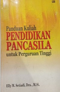 Panduan Kuliah Pendidikan pancasila untuk perguruan tinggi