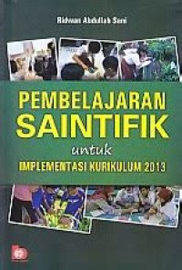 Image of Pembelajaran Saintifik untuk Implementasi Kurikulum 2013