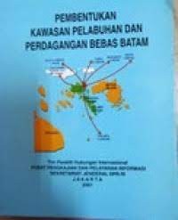 Pembentukan Kawasan Pelabuhan dan Perdagangan Bebas Batam