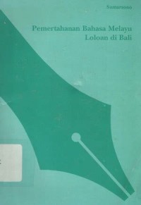 Pemertahanan Bahasa Melayu Loloan di Bali