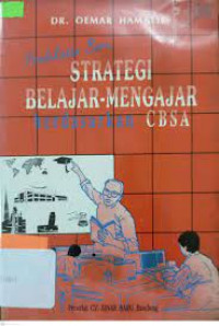 Pendekatan Baru Strategi Belajar-Mengajar Berdasarkan CBSA