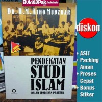 Image of Pendekatan Studi islam ; dalam teori dan praktek