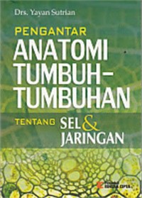 Pengantar Anatomi Tumbuh-Tumbuhan Tentang Sel & Jaringan