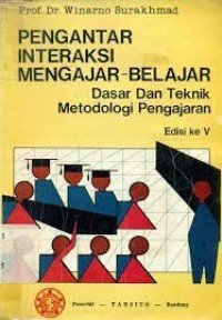 Image of Pengantar Interaksi Mengajar-Belajar Dasar dan Teknik Metodologi Pengajaran