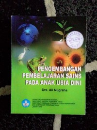 Pengembangan Pembelajaran Sains Pada Anak Usia Dini