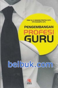 Pengembangan Profesi Guru.