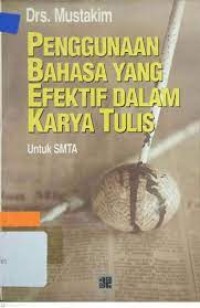 Image of Penggunaan Bahasa Yang Efektif Dalam Karya Tulis