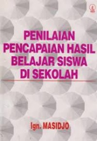 Penilaian Pencapaian Hasil Belajara Siswa Di Sekolah