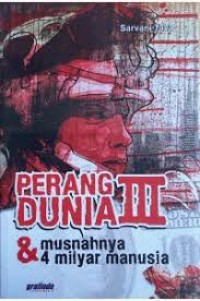 Perang Dunia III & Musnahnya 4 Milyar Manusia