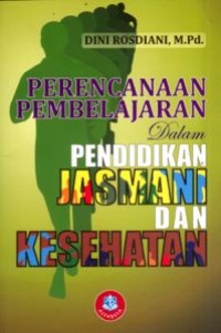 Perencanaa Pembelajran Dalam Pendidikan Jasmani Dan Kesehatan