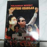 Perjuangan Merebut Benteng Keadilan