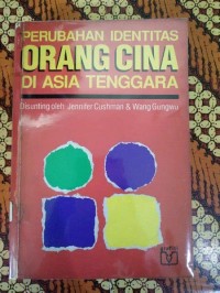 Perubahan Identitas Orang Cina Di Asia Tenggara