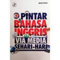 Image of Pintar Bahasa Inggris Via Media Sehari-Hari