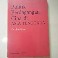 Politik Perdagangan Cina si ASIA TENGGARA