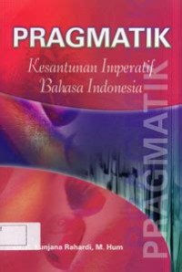 Image of PRAGMATIK Kesantunan Imperatif Bahasa Indonesia