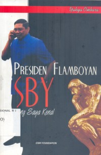 Presiden Flamboyan SBY yang Saya Kenal