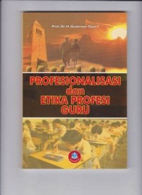 Profesionalisasi Dan Etika Profesi Guru