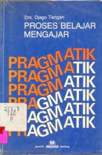 Proses Belajar Mengajar PRAGMATIK