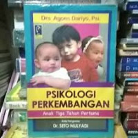 Psikologi Perkembangan : anak tiga tahun pertama