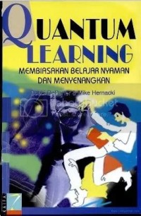 Quantum Learning: Membiasakan Belajar Nyaman dan Menyenangkan