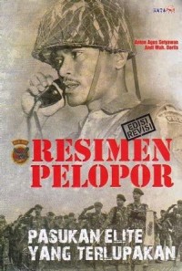 Image of Resimen Pelopor : Pasukan Elite yang terlupakan