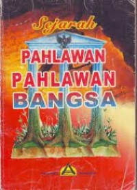 Sejarah Pahlawan Pahlawan Bangsa