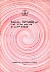 Sejarah Pertumbuhan Sastra Indoensia di Jawa Barat