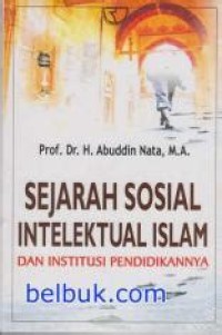 Image of Sejarah Sosial Intelektual Islam dan Institusi Pendidikannya