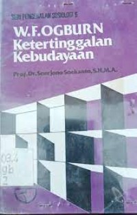 Image of Seri Pengenalan Sosiologi 6 W.G. OGBURN Ketertinggalan Budaya