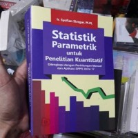 Statistik Parametrik Untuk Penelitian Kuantitatif