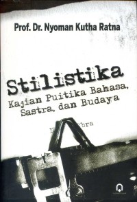 Image of Stilistika  Kajian Puitika Bahasa, Sastra, dan Budaya