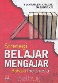 Strategi Belajar Mengajar Bahasa Indonesia..