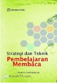 Strategi dan Teknik Pembelajaran Membaca