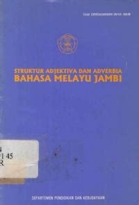 Struktur Adjektiva dan Adverbia Bahasa Melayu Jambi