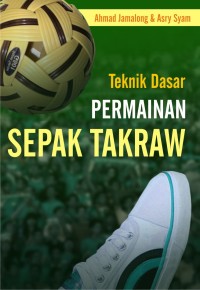 Image of Tehnik Dasar Permainan Sepak Takraw