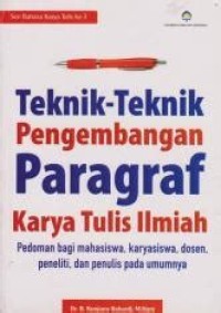 Teknik-Teknik Pengembangan Paragraf Karya Tulis Ilmiah