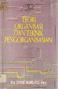 Teori Organisasi Dan Teknik Pengorganisasian