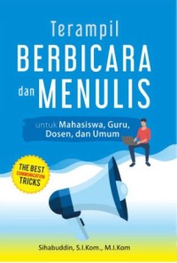 Image of Terampil Berbicara dan Menulis untuk Mahasiswa, Guru, Dosen, dan Umum