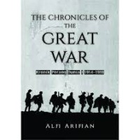 Image of The Chronicles Of The Great War : Kronik Perang Dunia I 1914-1918